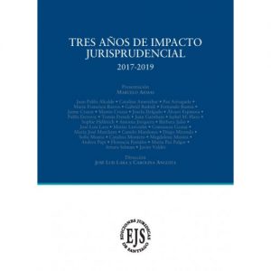 Tres Años de Impacto Jurisprudencial 2017 – 2019