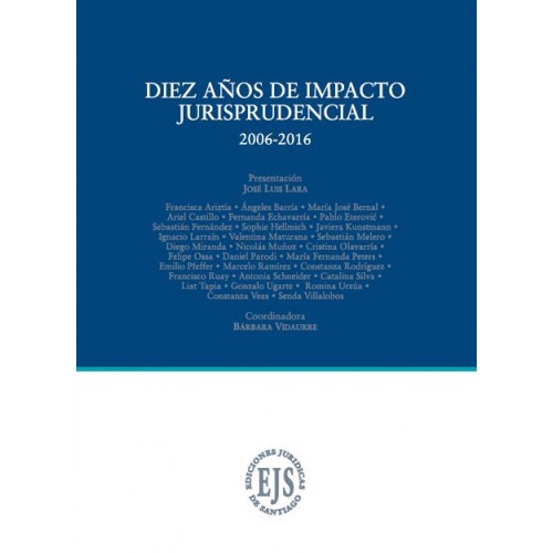 Diez años de Impacto Jurisprudencial 2006 – 2016