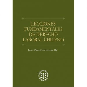 Lecciones Fundamentales de Derecho Laboral Chileno