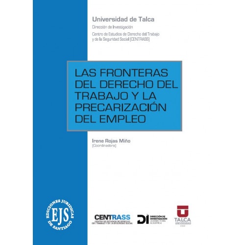 Las Fronteras del Derecho del Trabajo y la Precarización del Empleo