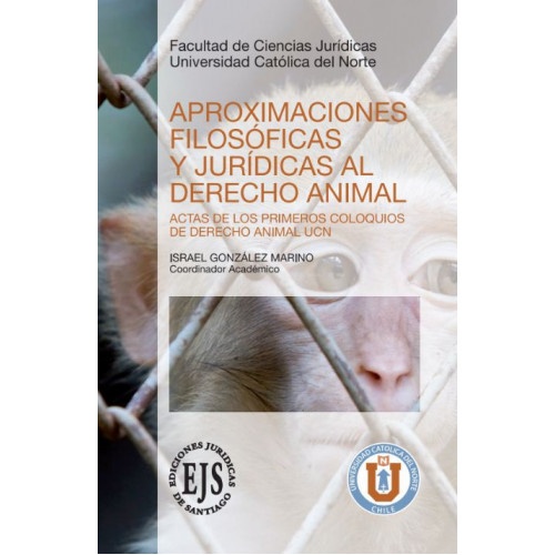 Aproximaciones Filosóficas y Jurídicas al Derecho Animal
