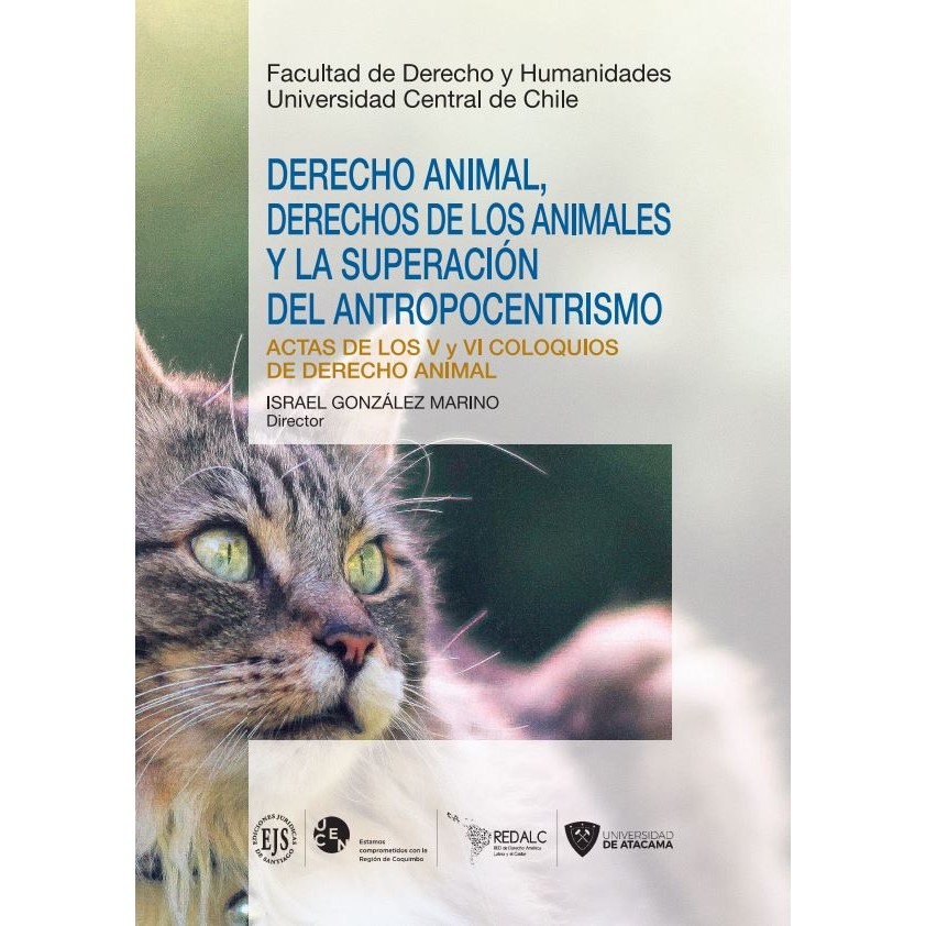 Derecho Animal, Derecho de los Animales y La Superación de Antropocentrismo
