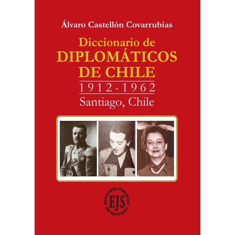Diccionario de Diplomáticos de Chile – 3 tomos