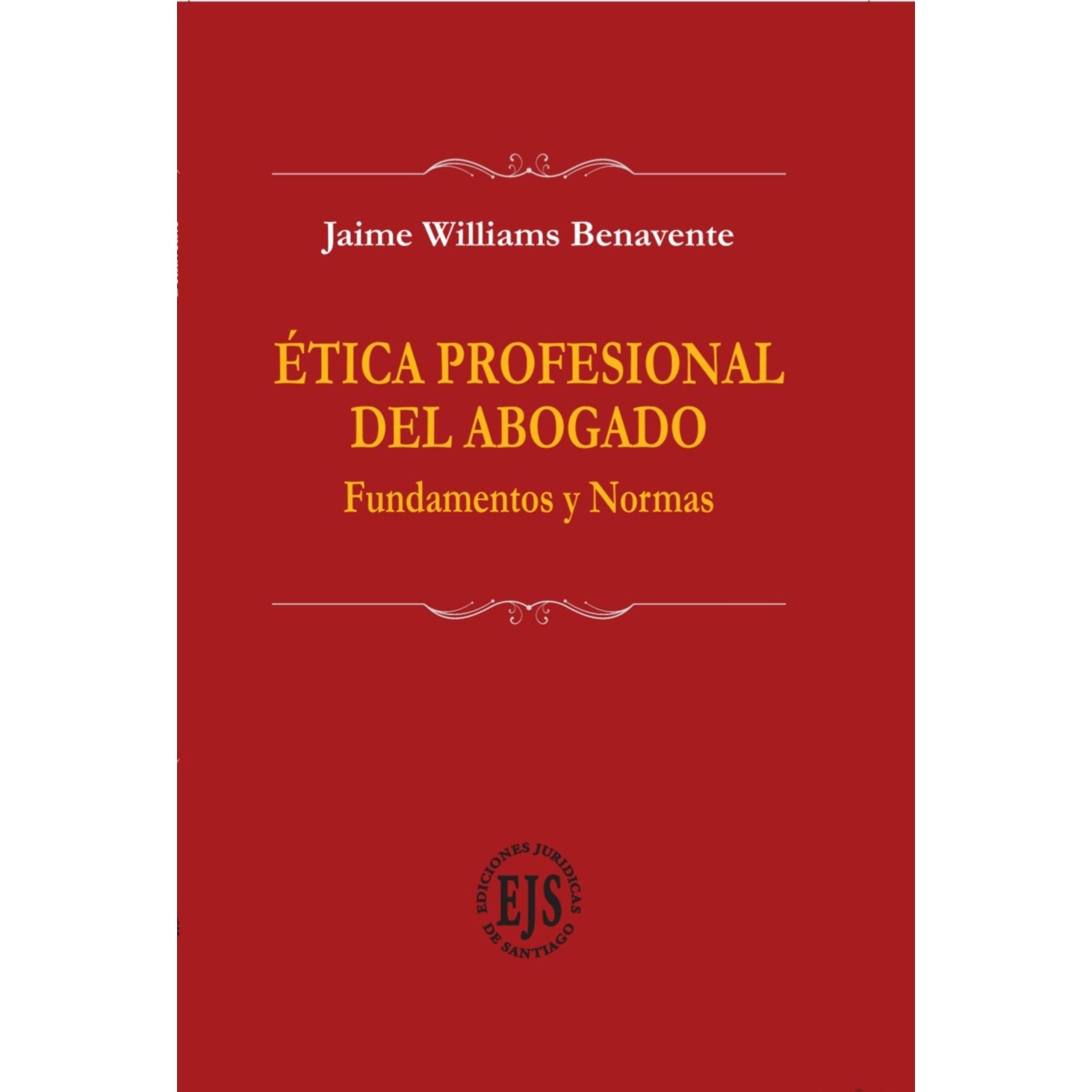 Ética Profesional del Abogado – Fundamentos y Normas