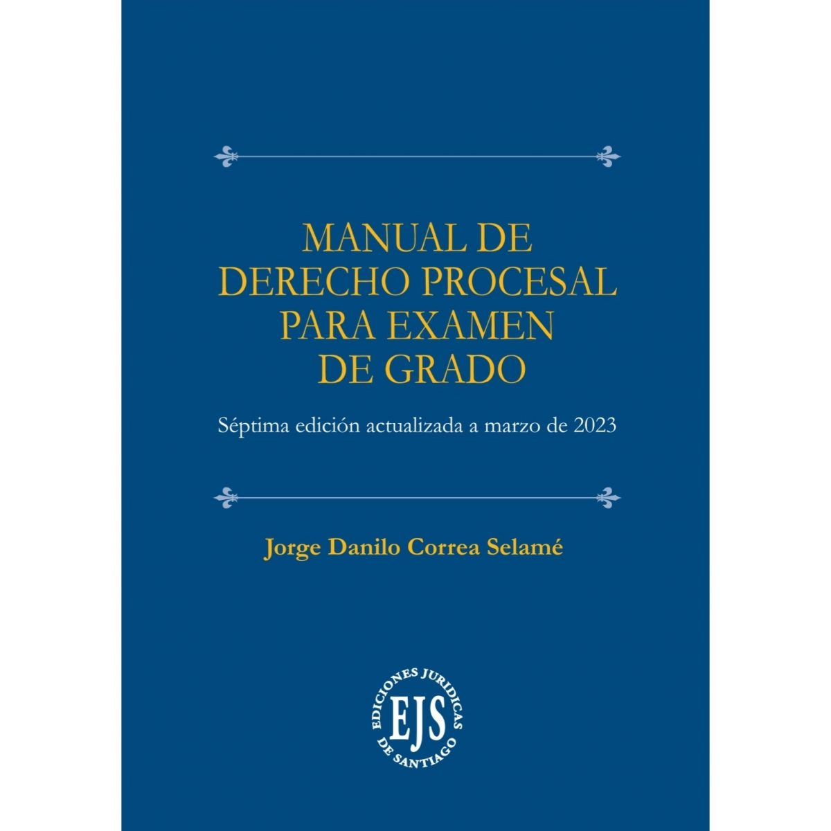 Manual De Derecho Procesal Para Examen De Grado Edición 2023