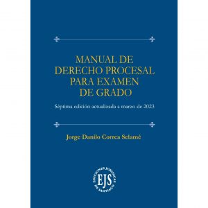Manual de Derecho Procesal Para Examen de Grado – Edición 2023