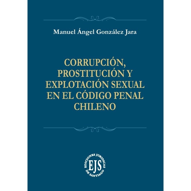 Corrupción, Prostitución y Explotación Sexual en el Código Penal Chileno