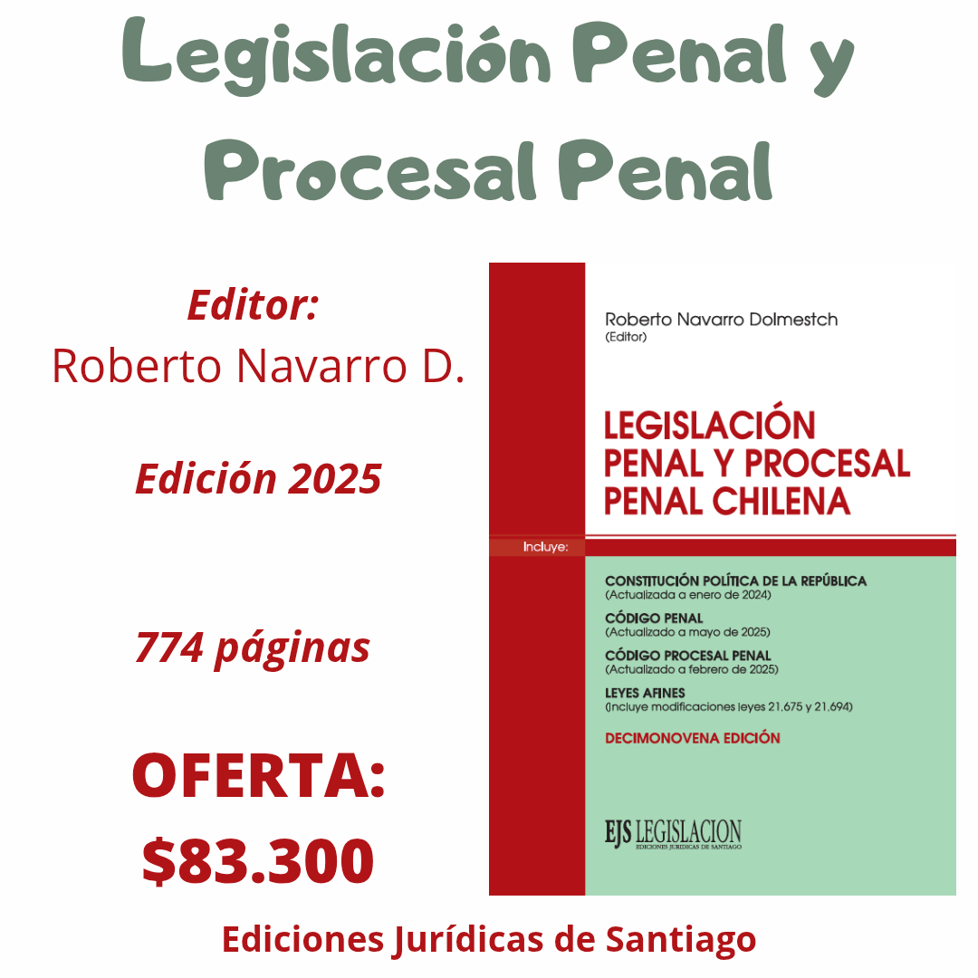 Legislación Penal y Procesal Penal Chilena – Edición 2025
