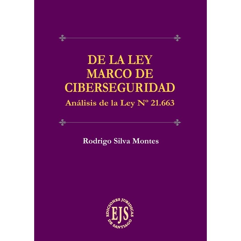 De la Ley Marco de Ciberseguridad – Análisis la Ley N°21.663