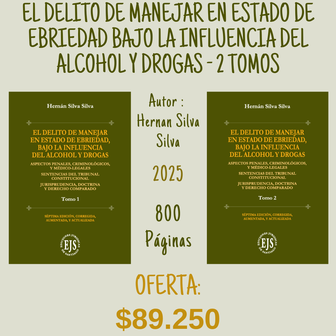 EL DELITO DE MANEJAR EN ESTADO DE EBRIEDAD BAJO LA INFLUENCIA DEL ALCOHOL Y DROGAS – 2 TOMOS