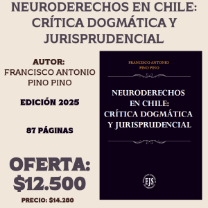 Neuroderechos en Chile: Crítica Dogmática y Jurisprudencial